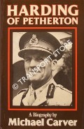 Harding of Petherton - Field Marshall by CARVER, Michael